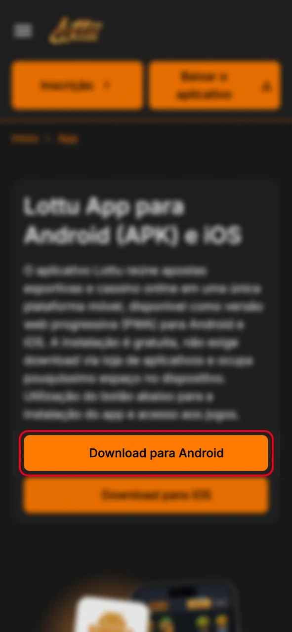 Clique no botão e instale o app do cassino Lottu no seu Android.